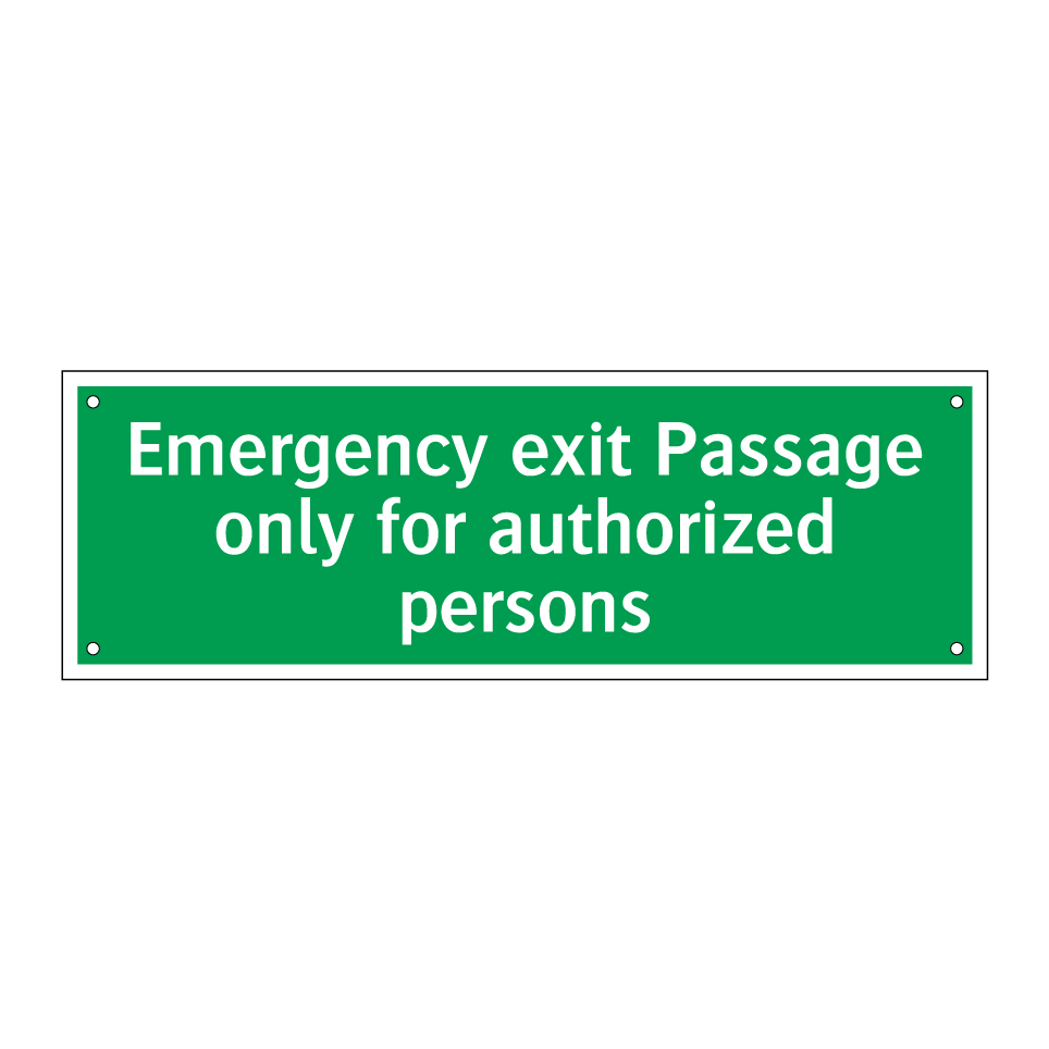 Emergency exit Passage only for authorized persons