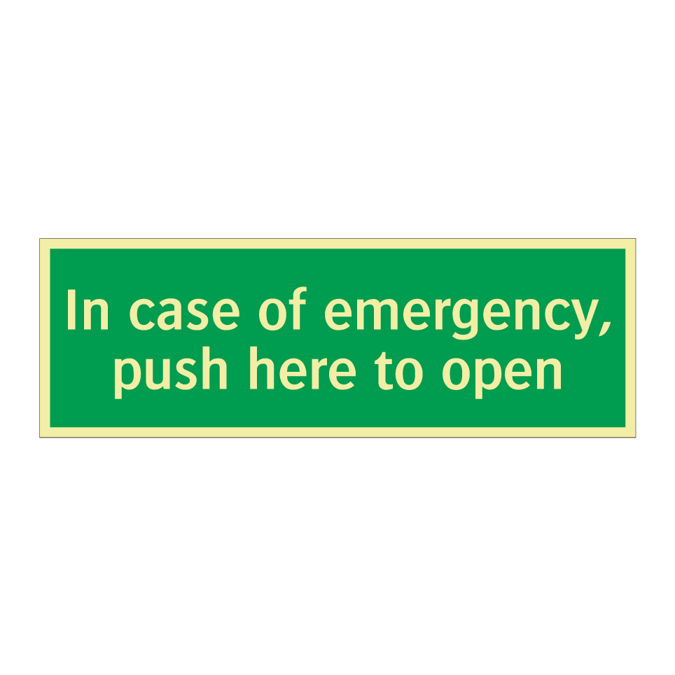 In case of emergency, push here to open