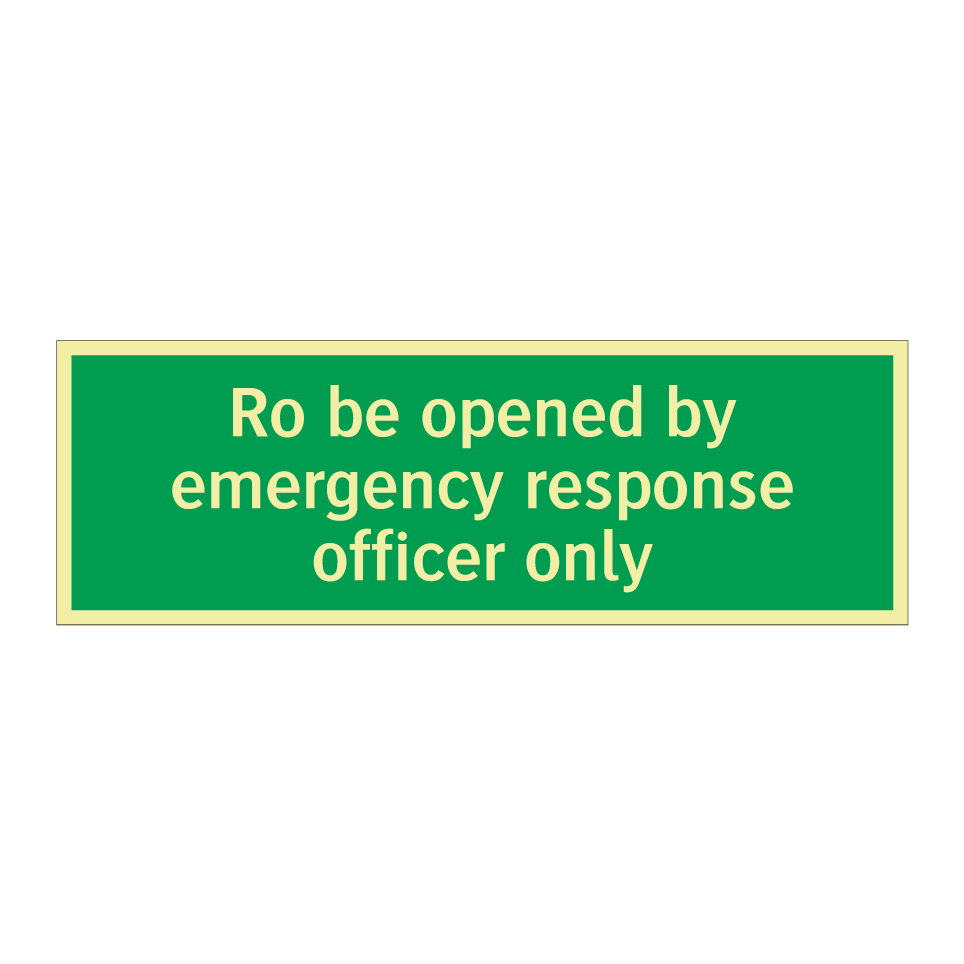 Ro be opened by emergency response officer only