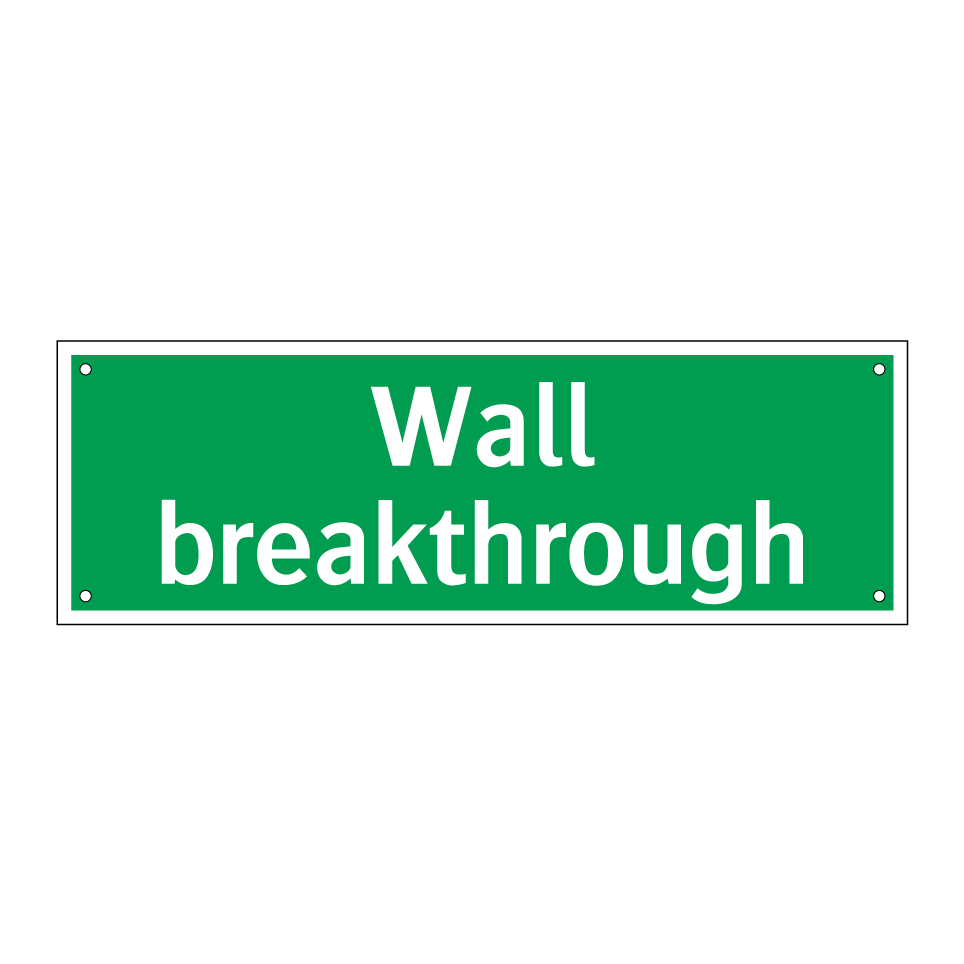 Wall breakthrough