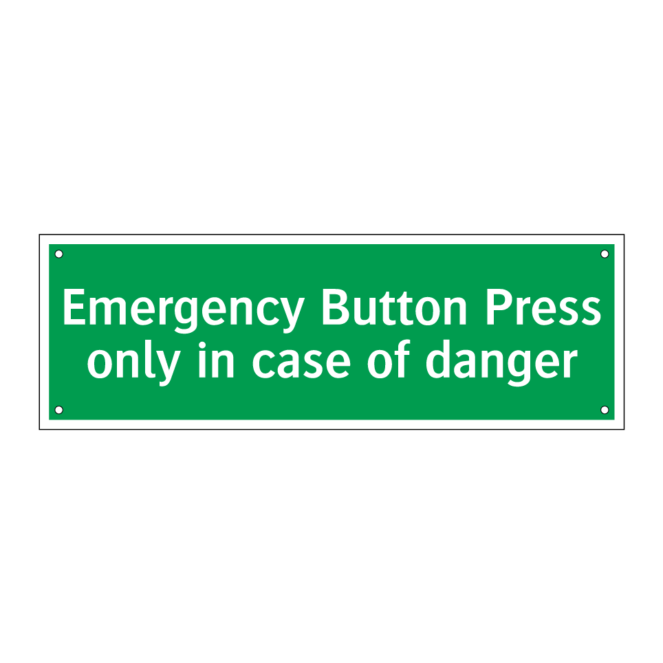 Emergency Button Press only in case of danger