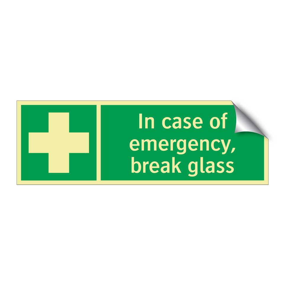 In case of emergency, break glass
