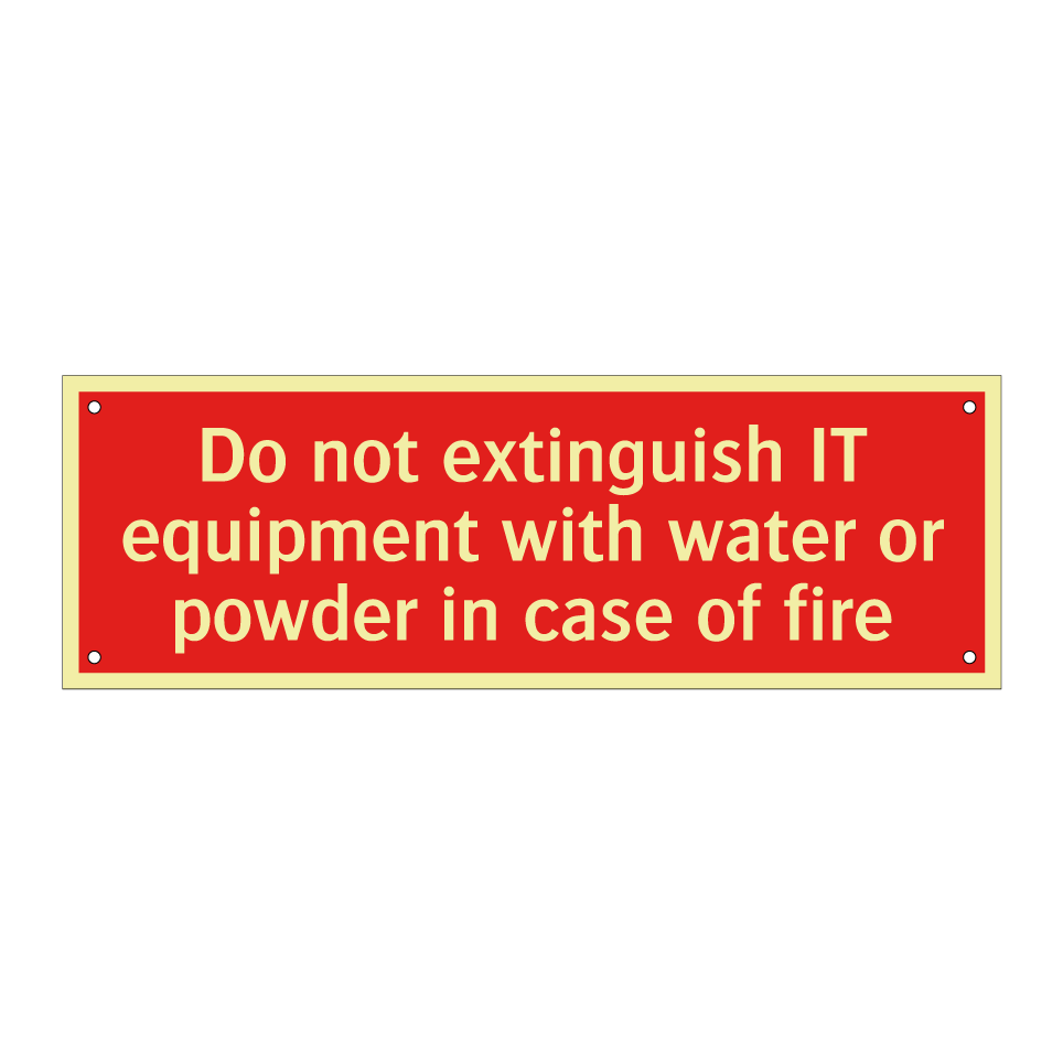 Do not extinguish IT equipment with water or powder in case of fire