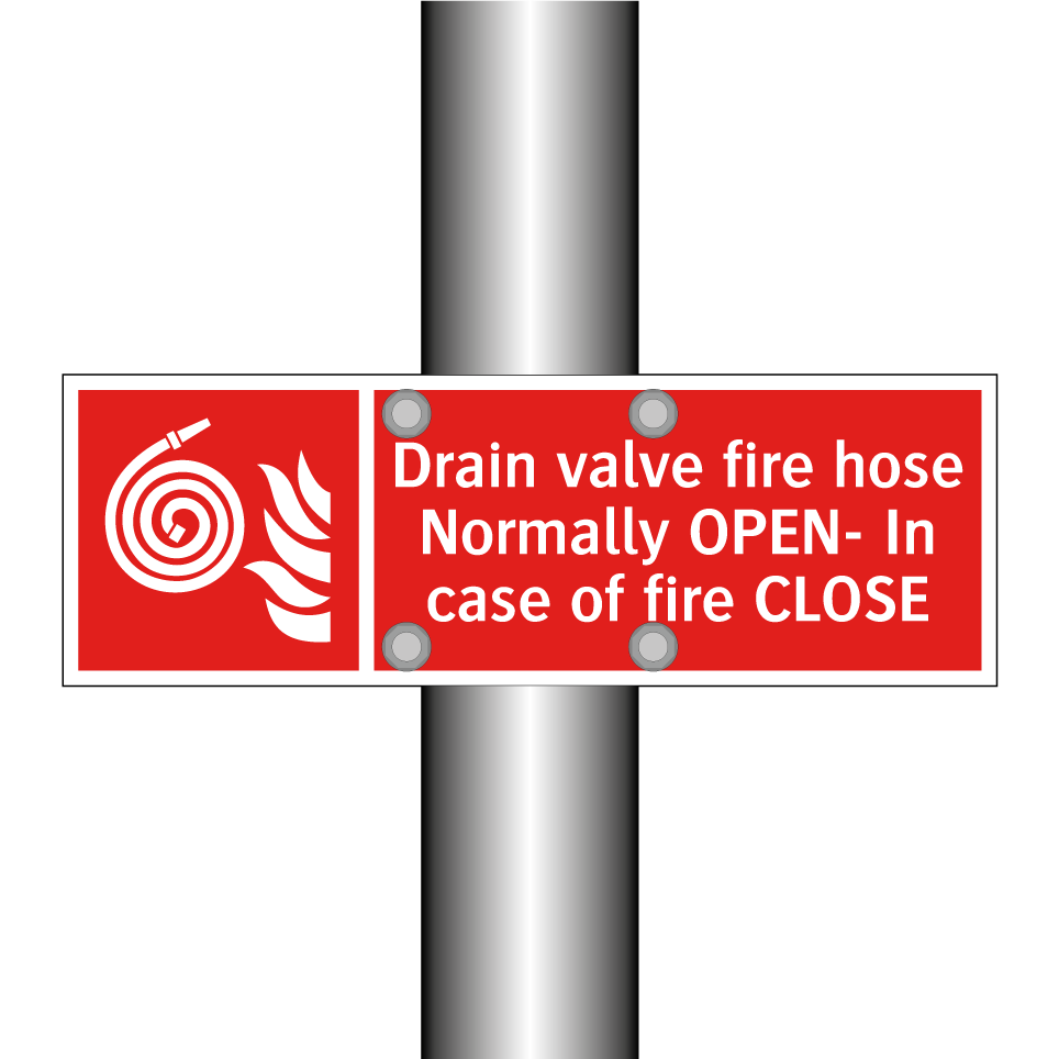 Drain valve fire hose Normally OPEN- In case of fire CLOSE