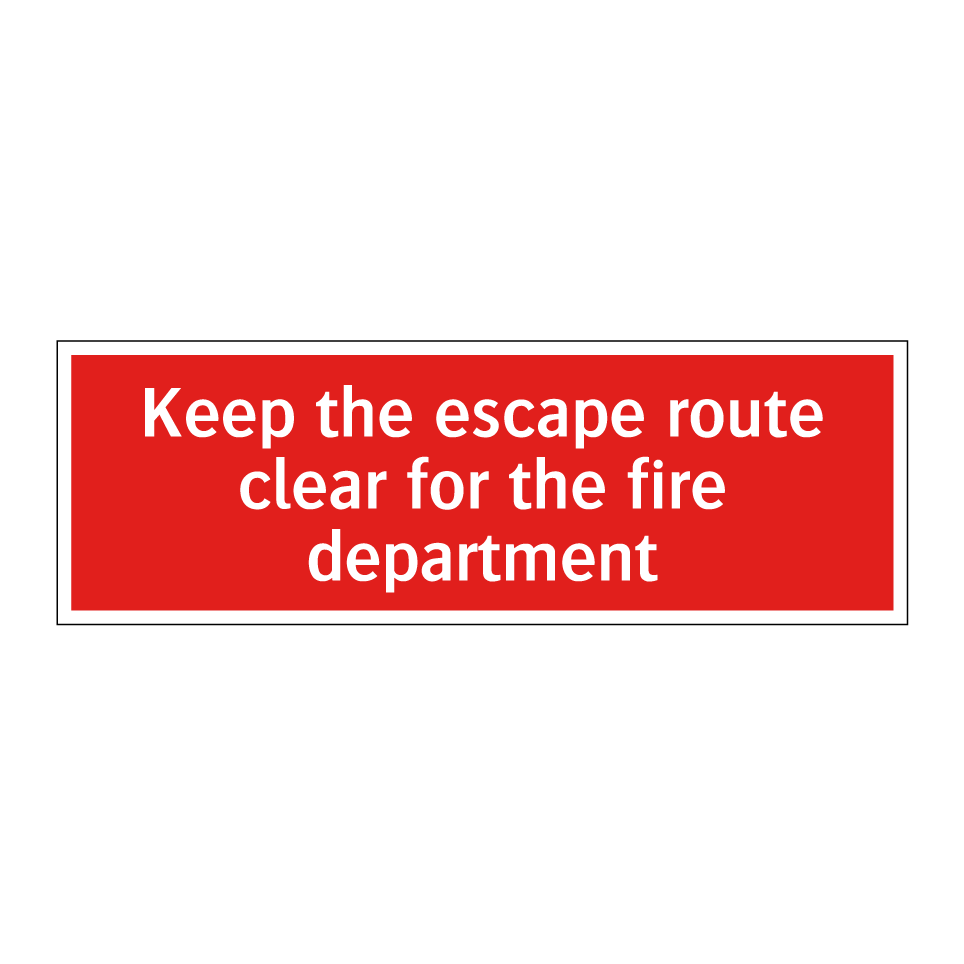Keep the escape route clear for the fire department