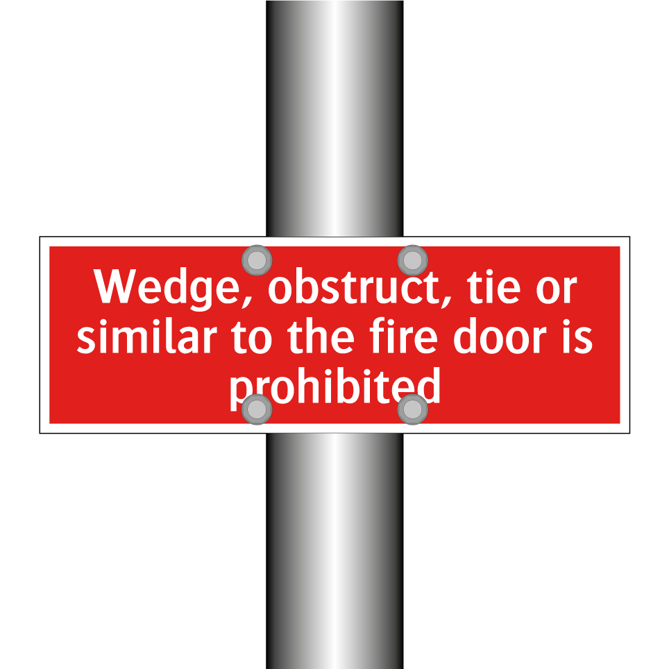Wedge, obstruct, tie or similar to the fire door is prohibited