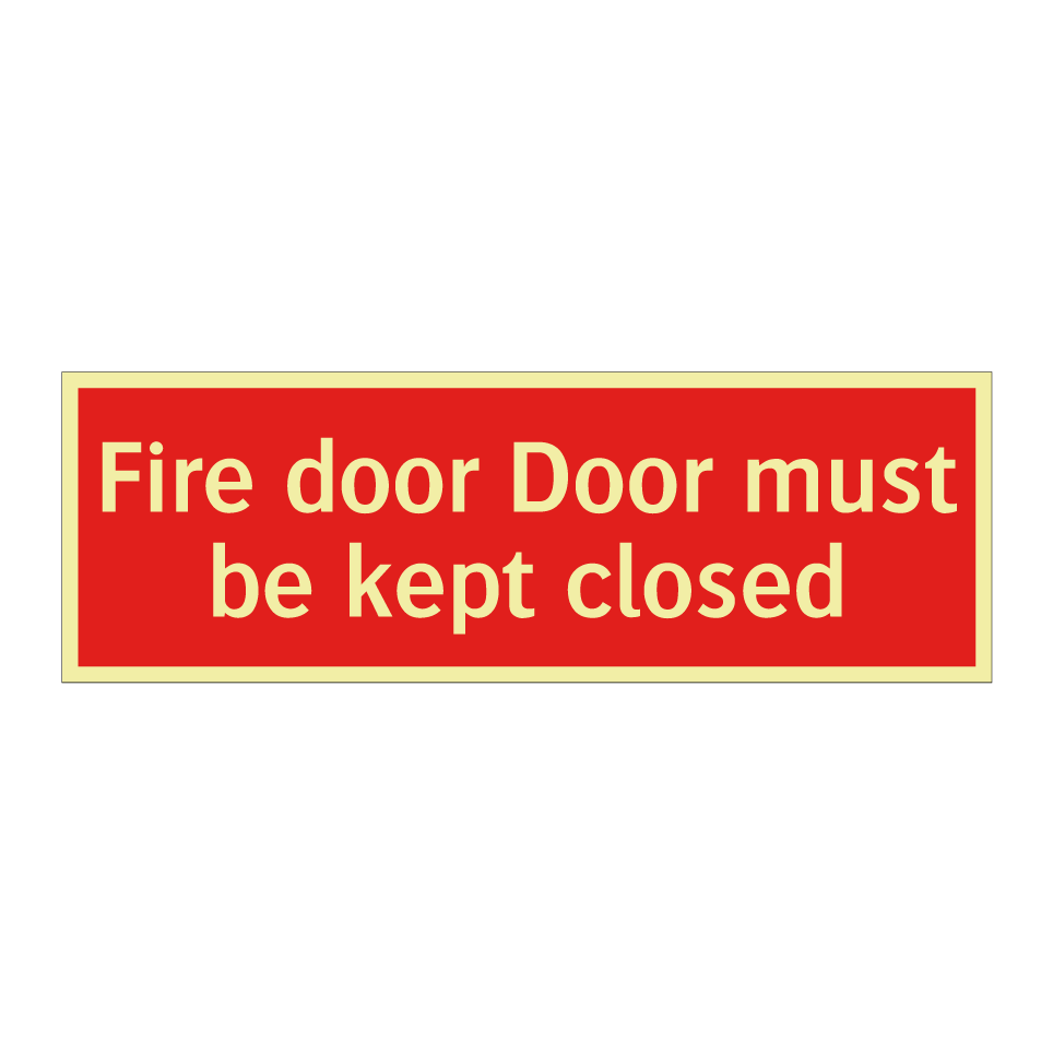 Fire door Door must be kept closed