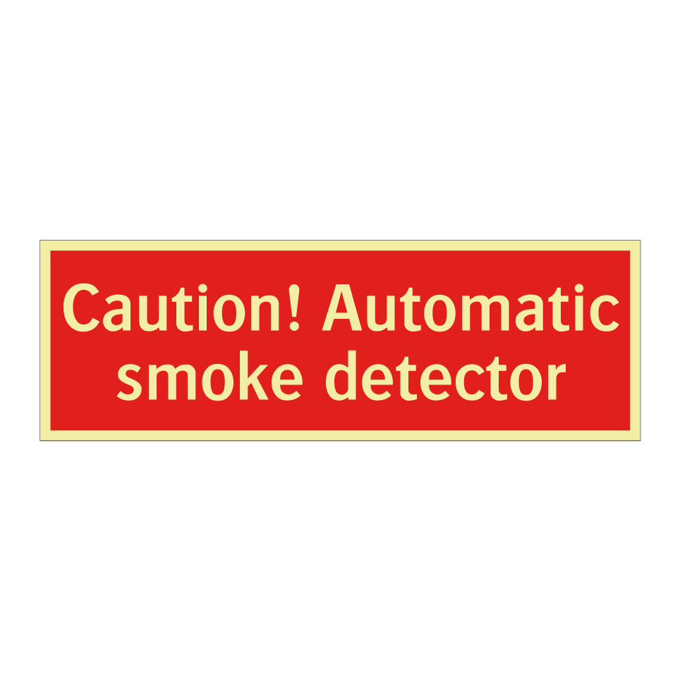 Caution! Automatic smoke detector