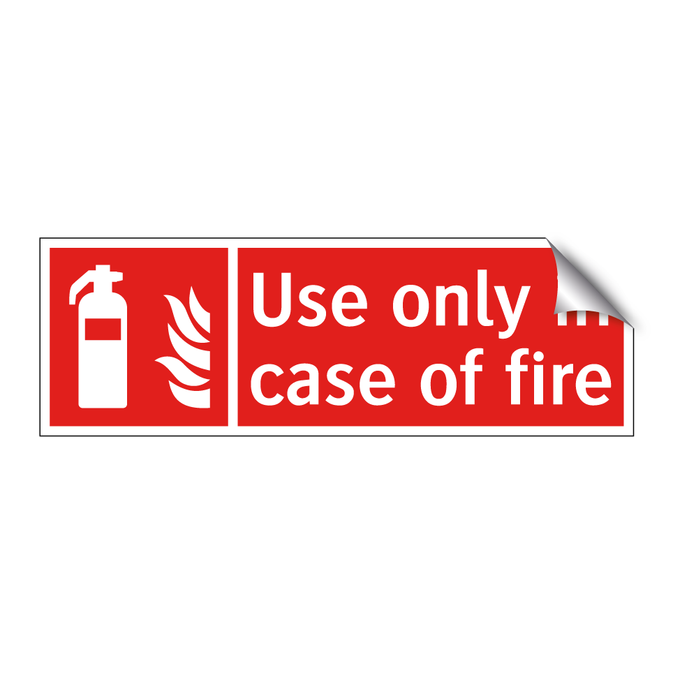 Use only in case of fire