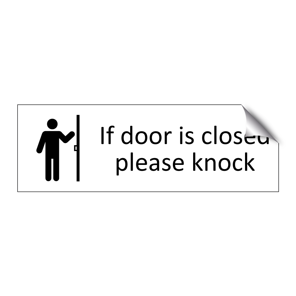 If door is closed please knock