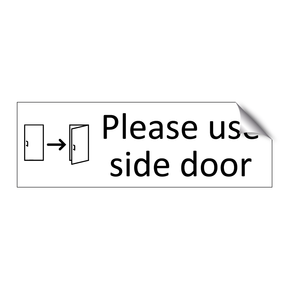 Please use side door