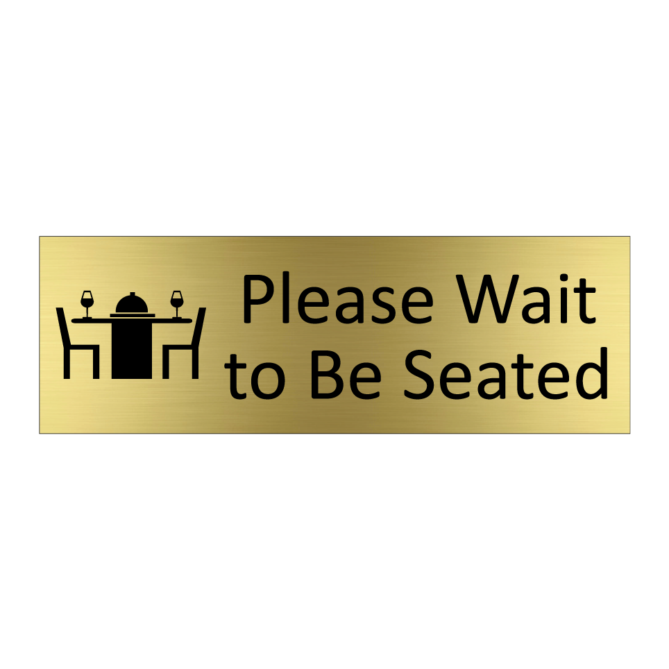 Please Wait to Be Seated