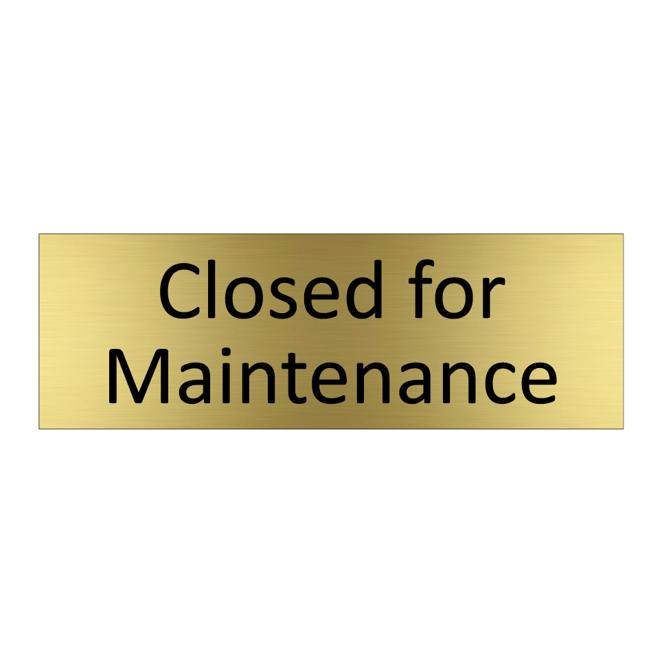 Closed for Maintenance