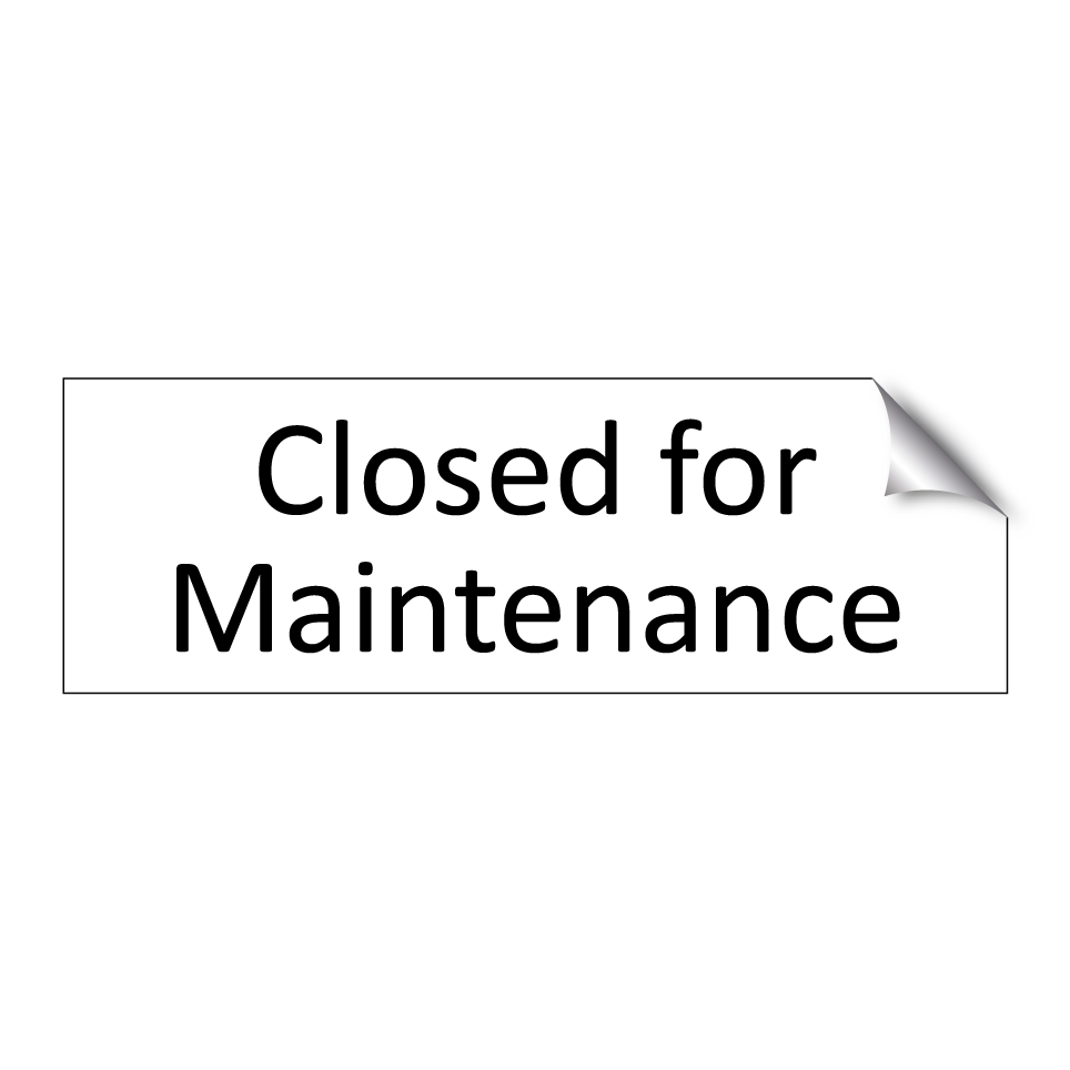 Closed for Maintenance