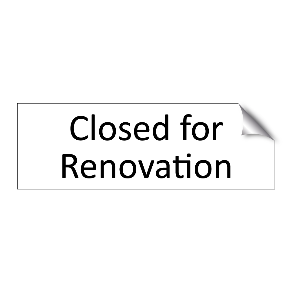 Closed for Renovation