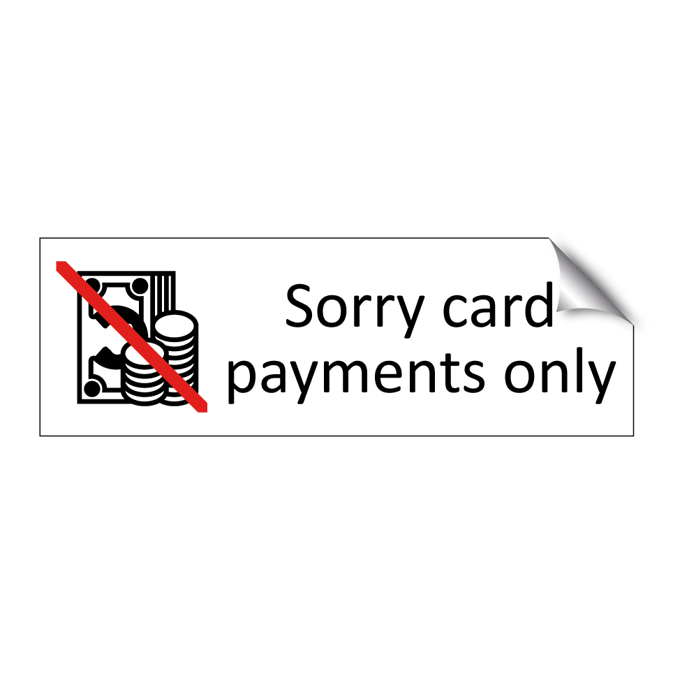 Sorry card payments only