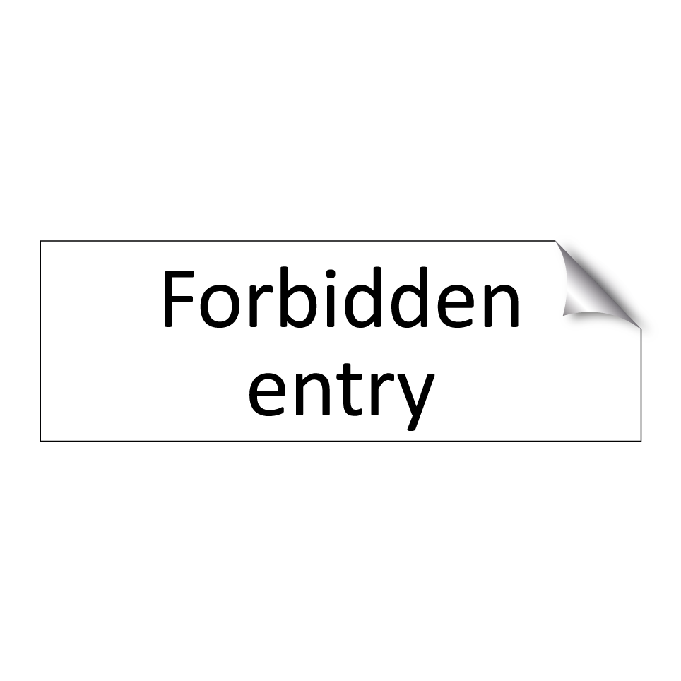 Forbidden entry