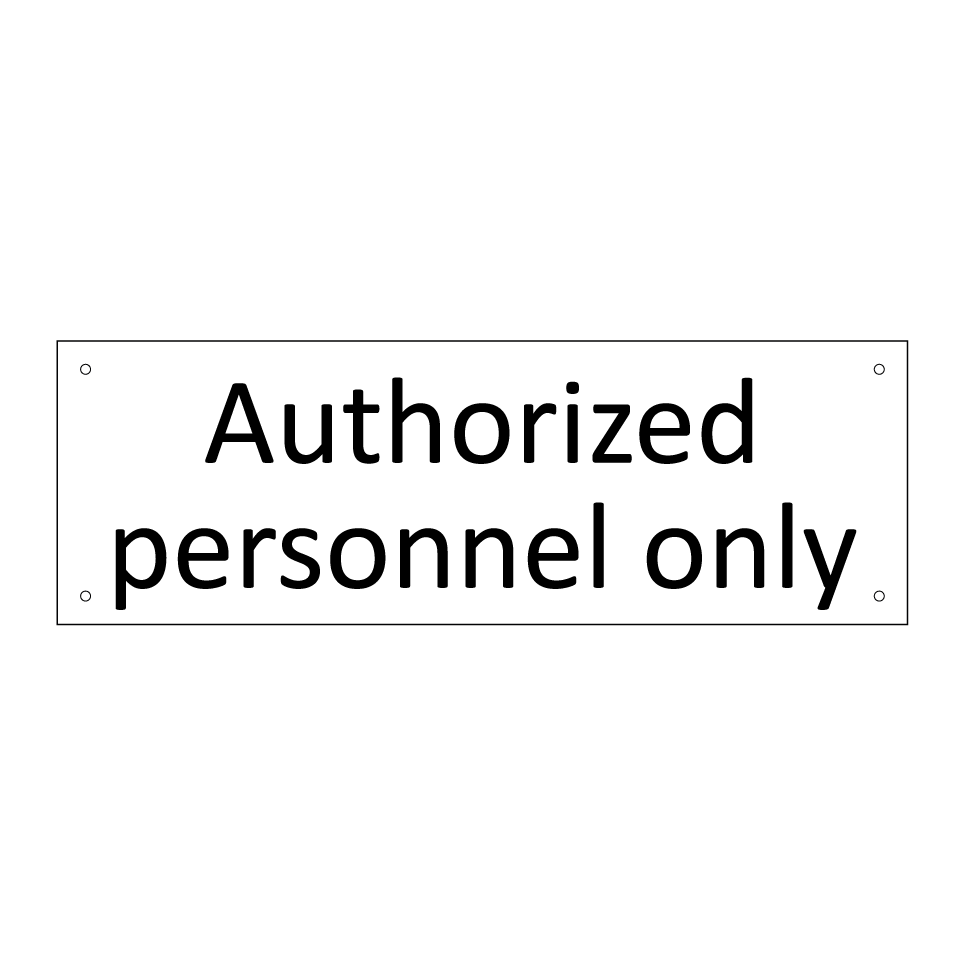 Authorized personnel only
