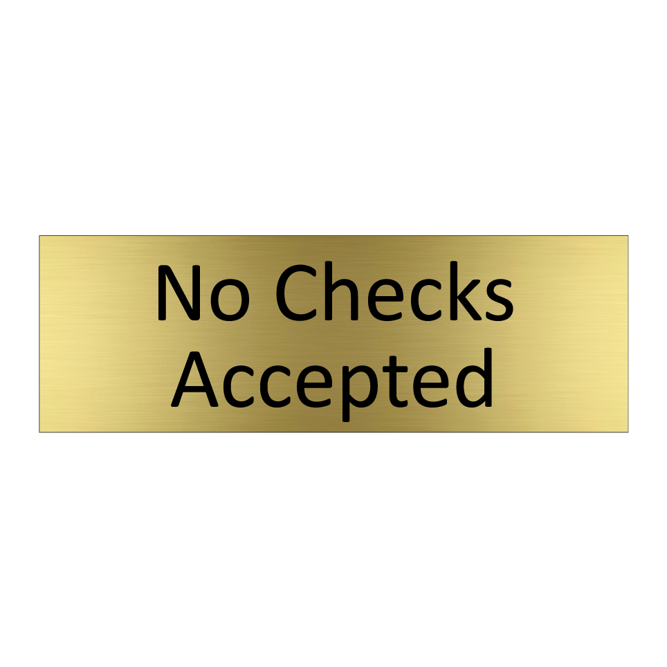 No Checks Accepted