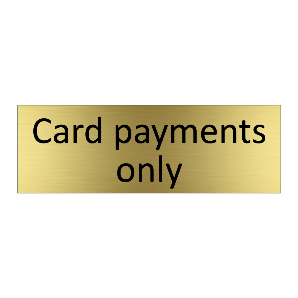 Card payments only