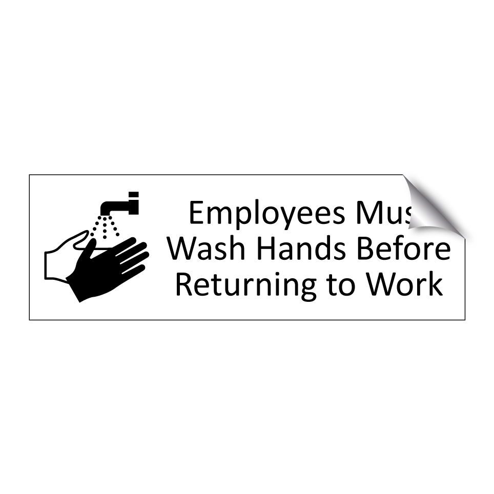 Employees Must Wash Hands Before Returning to Work