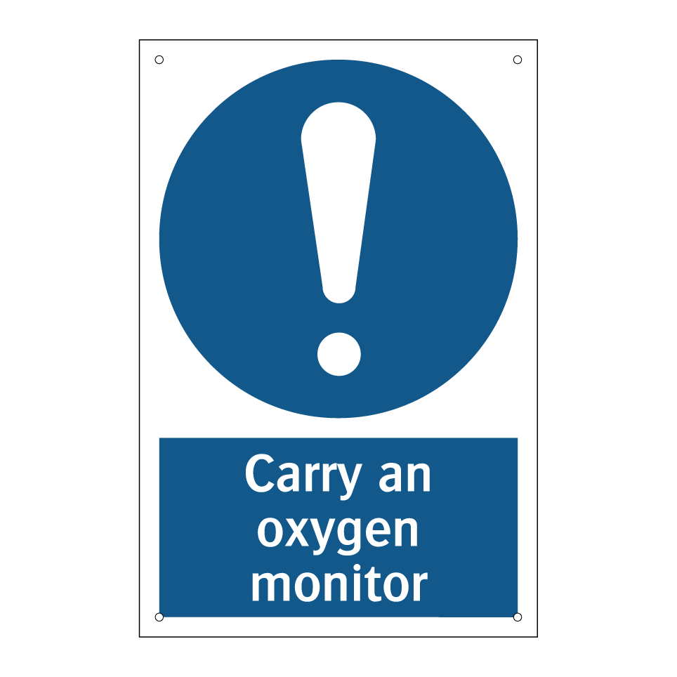 Carry an oxygen monitor