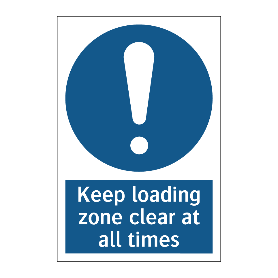 Keep loading zone clear at all times