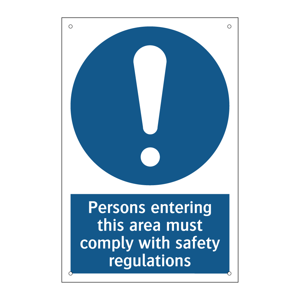 Persons entering this area must comply with safety regulations