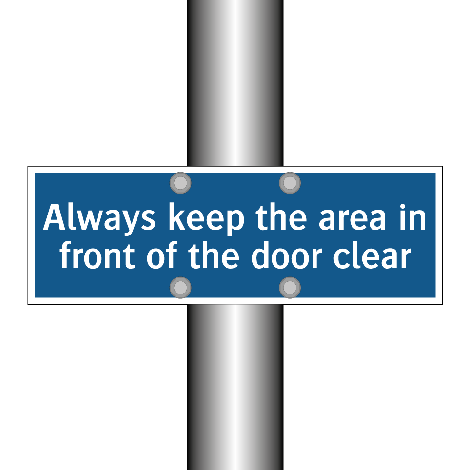 Always keep the area in front of the door clear