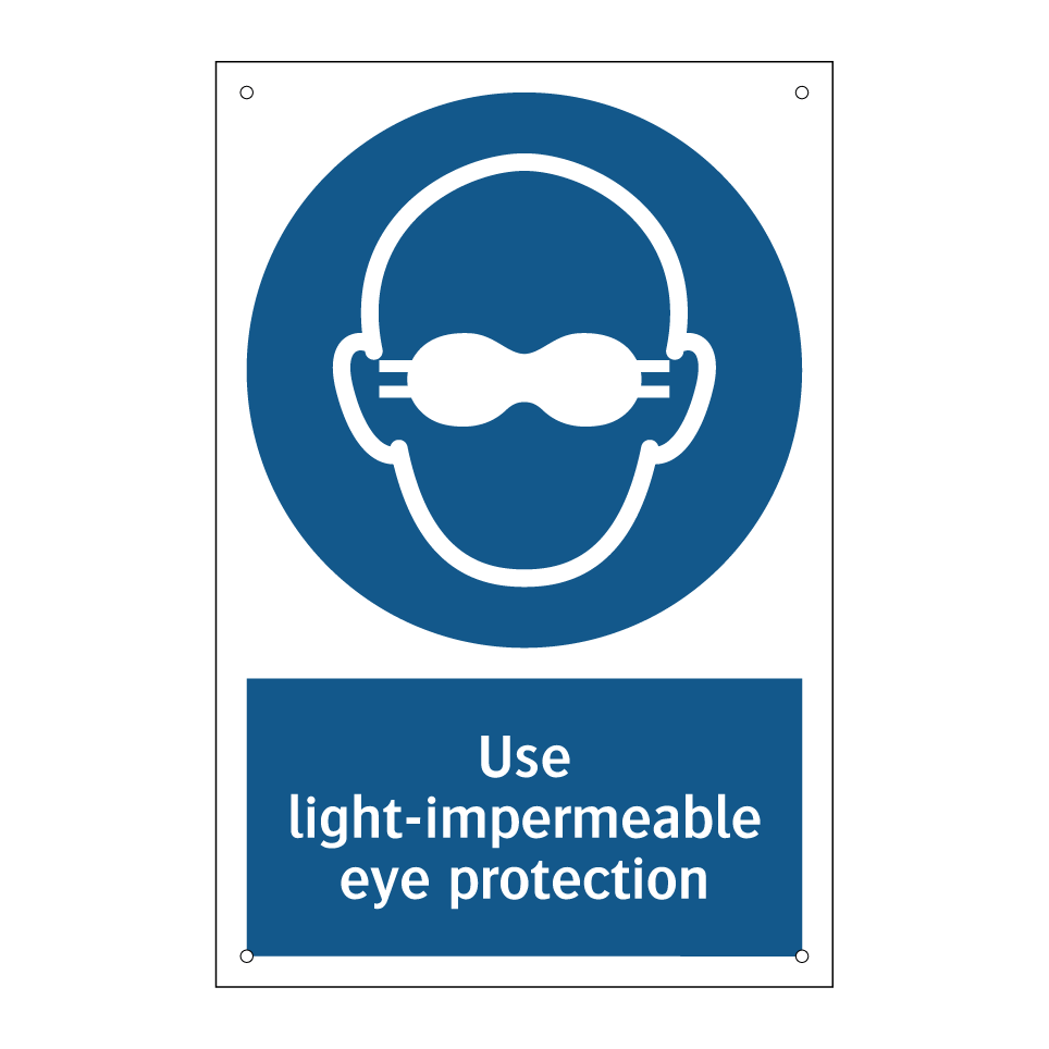 Use light-impermeable eye protection