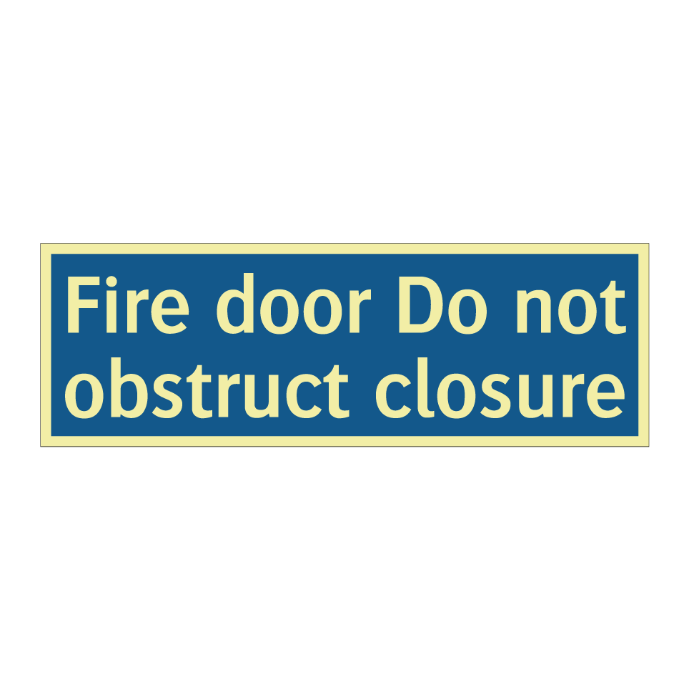Fire door Do not obstruct closure