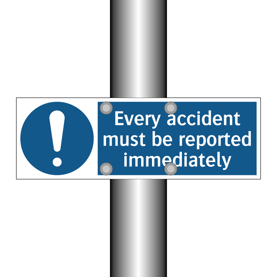 Every accident must be reported immediately