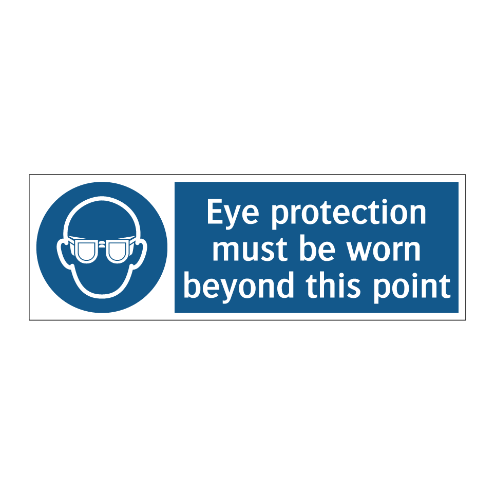 Eye protection must be worn beyond this point