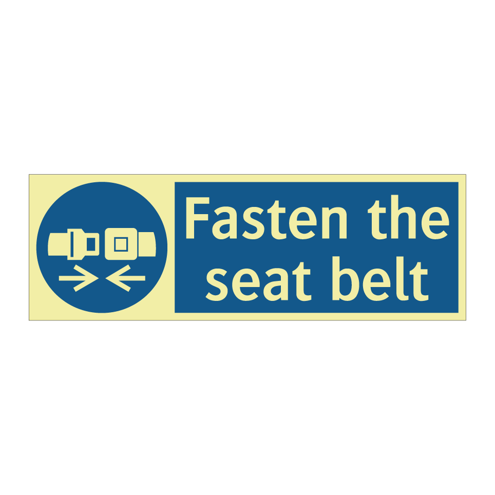 Fasten the seat belt
