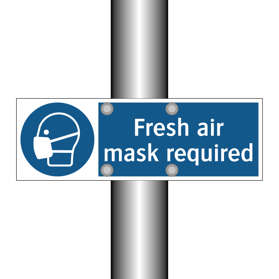 Fresh air mask required