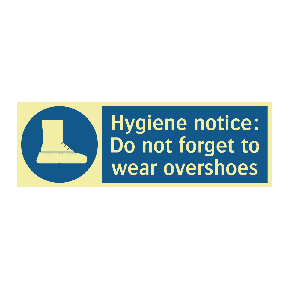 Hygiene notice: Do not forget to wear overshoes
