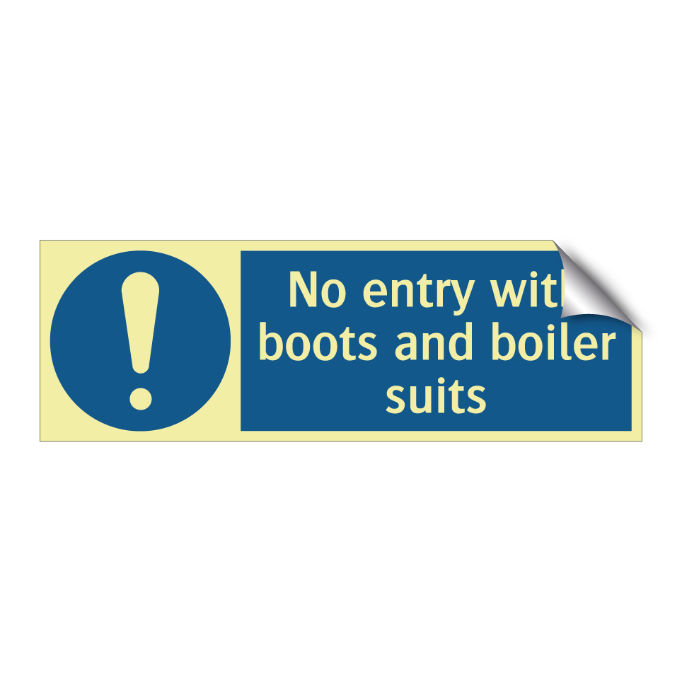 No entry with boots and boiler suits