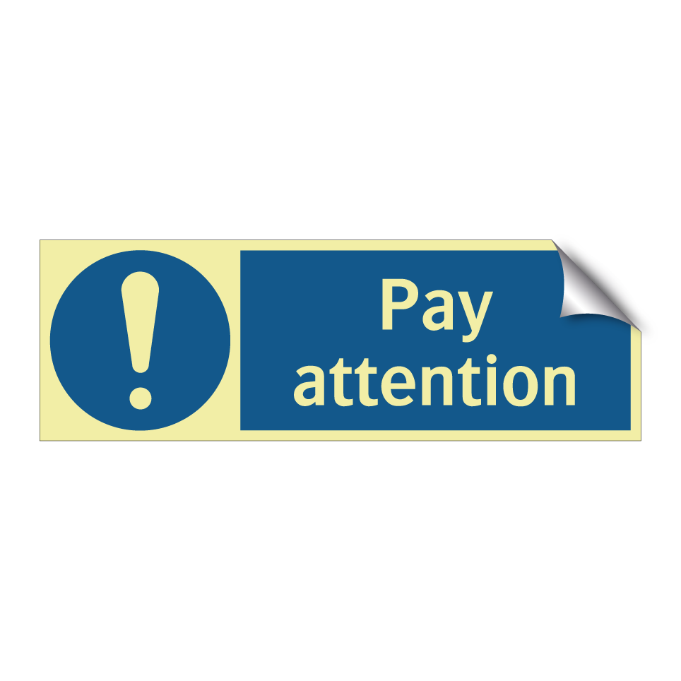 Pay attention
