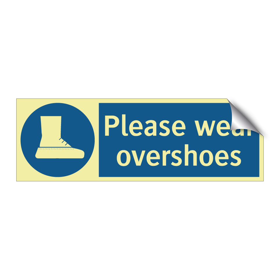 Please wear overshoes