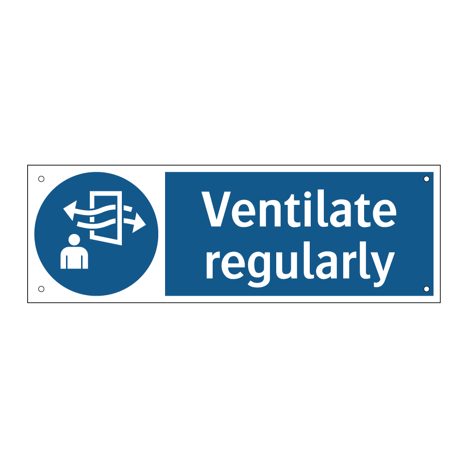 Ventilate regularly