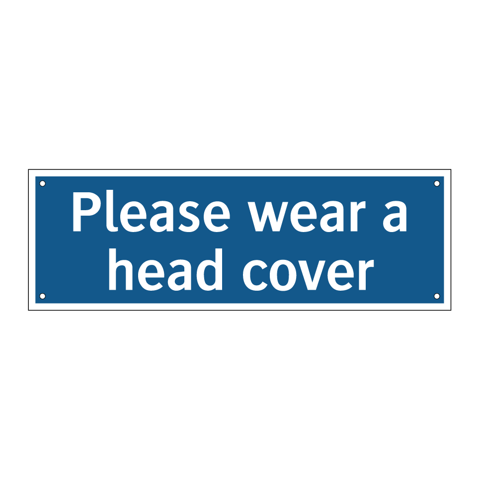 Please wear a head cover