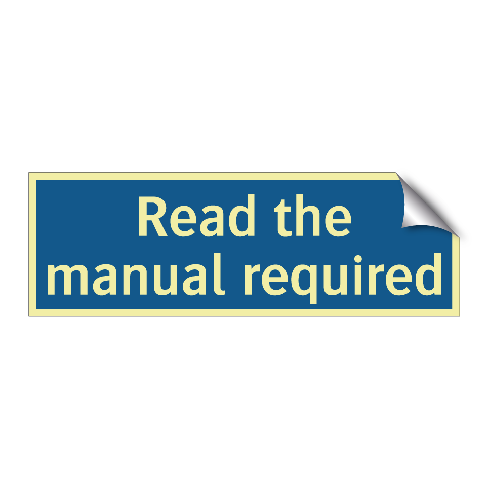 Read the manual required