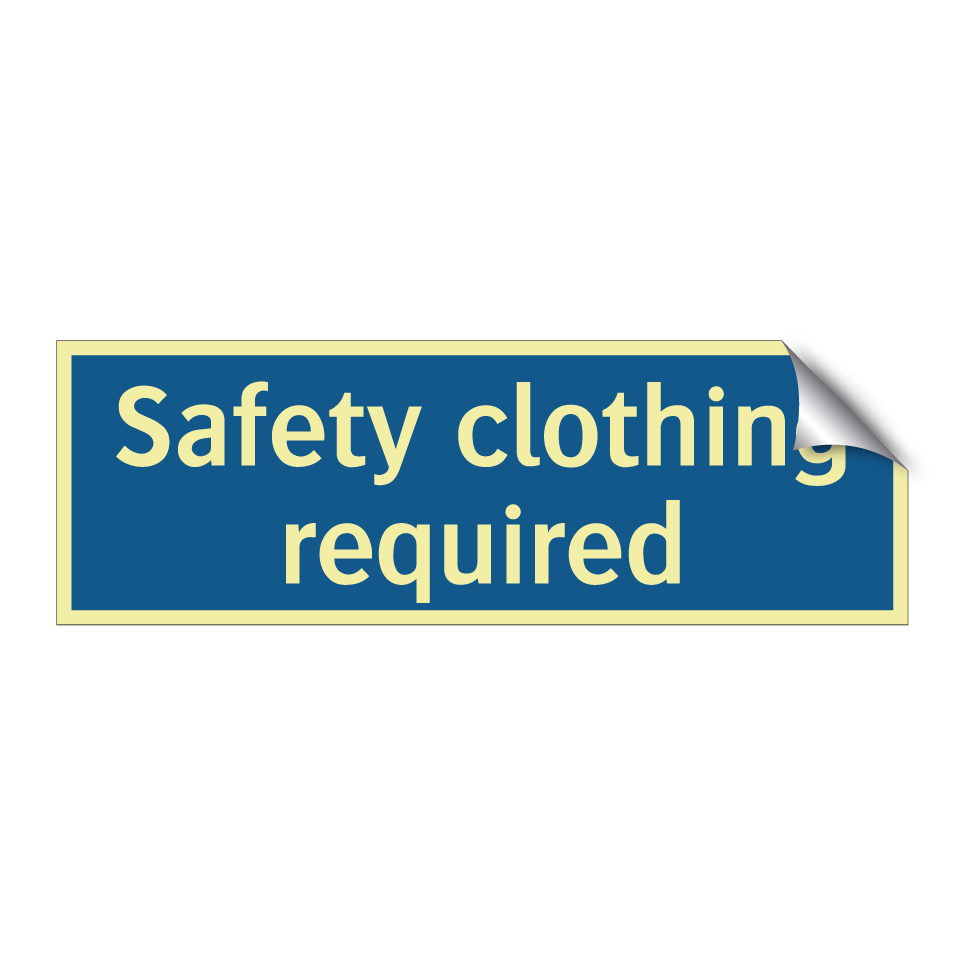 Safety clothing required