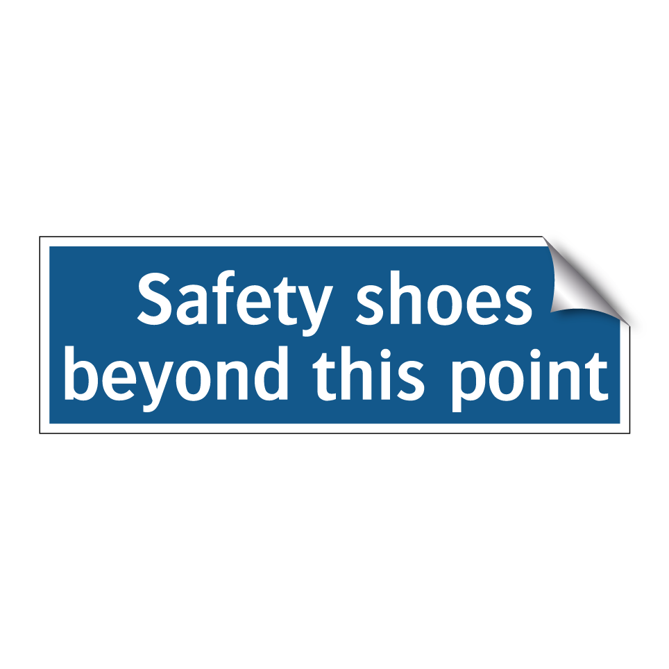 Safety shoes beyond this point