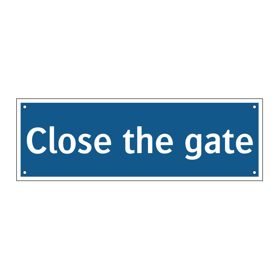 Close the gate