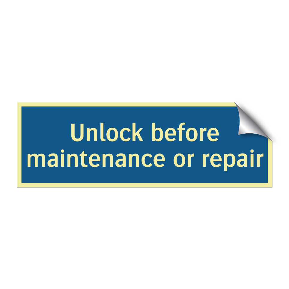 Unlock before maintenance or repair