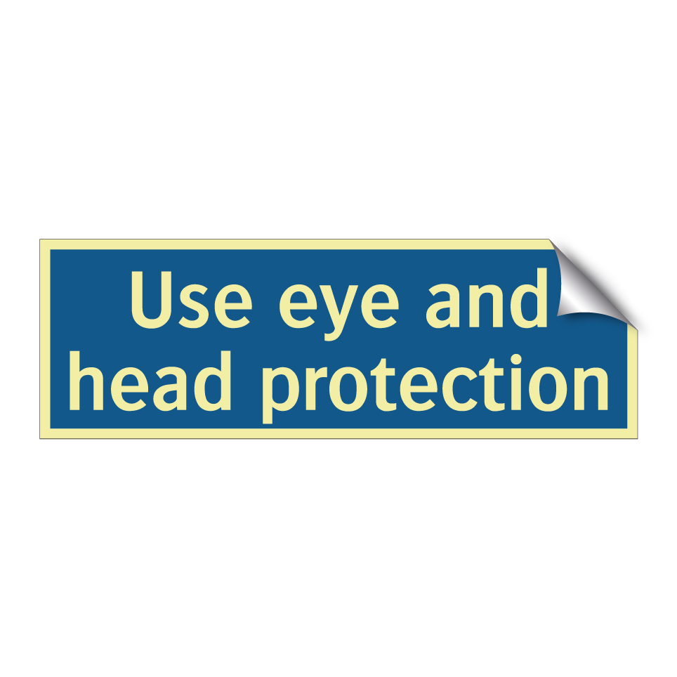 Use eye and head protection