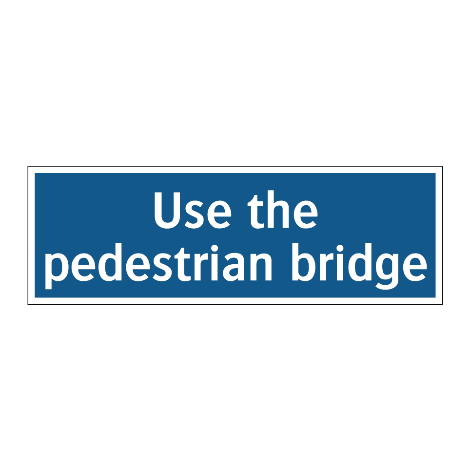 Use the pedestrian bridge