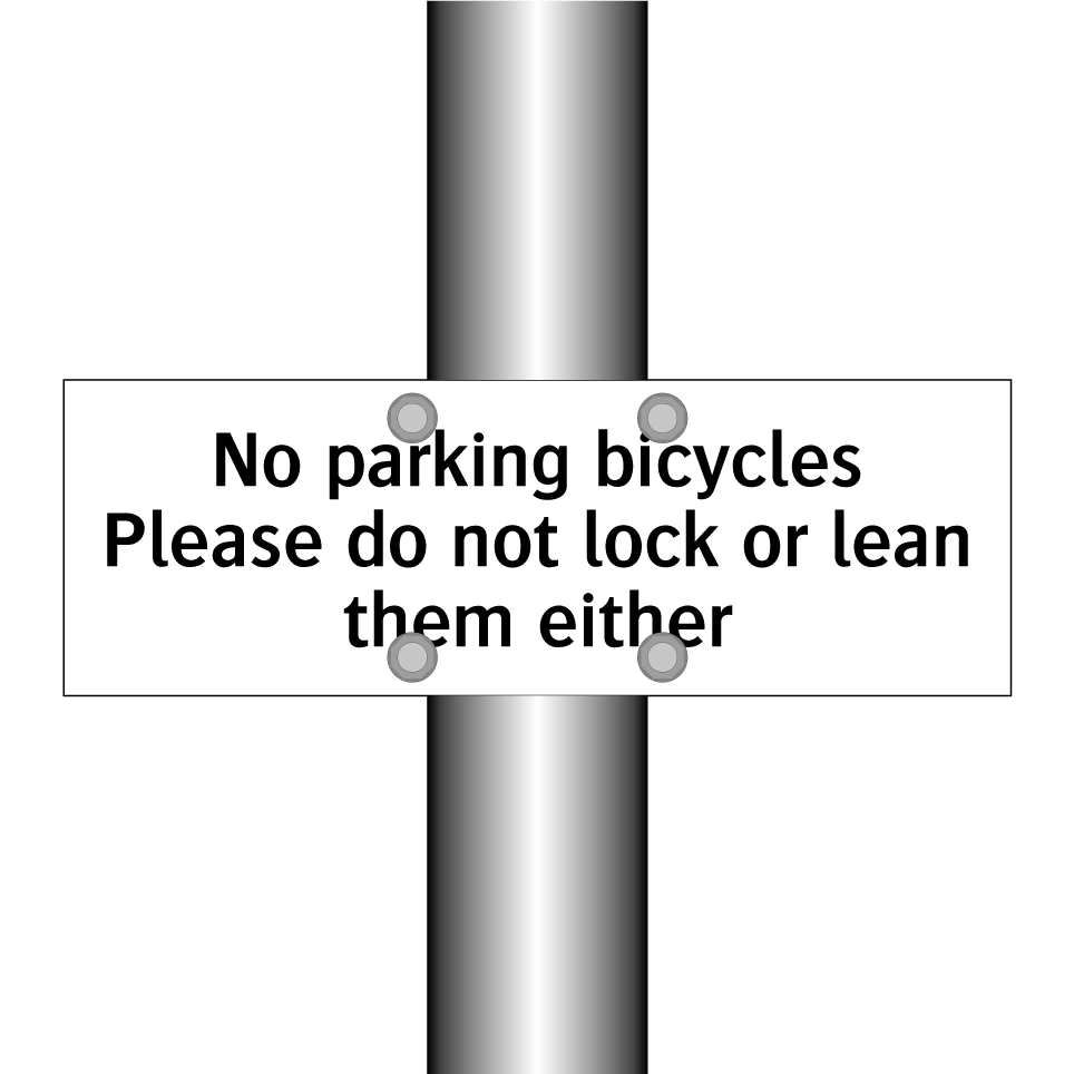 No parking bicycles Please do not lock or lean them either