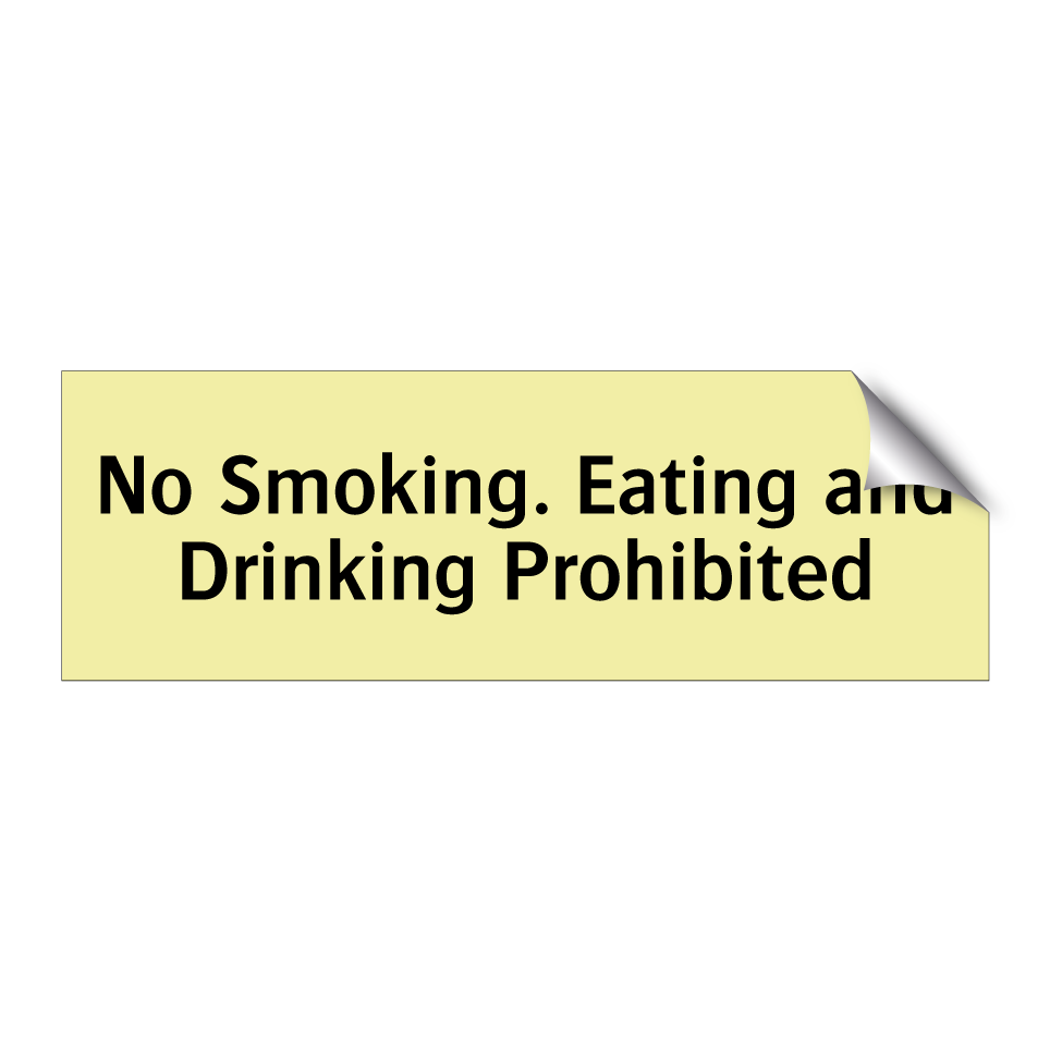 No Smoking. Eating and Drinking Prohibited
